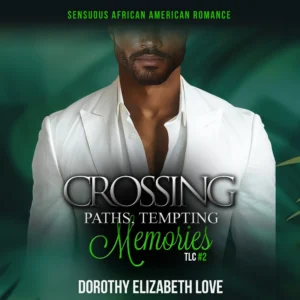 Crossing Paths, Tempting Memories